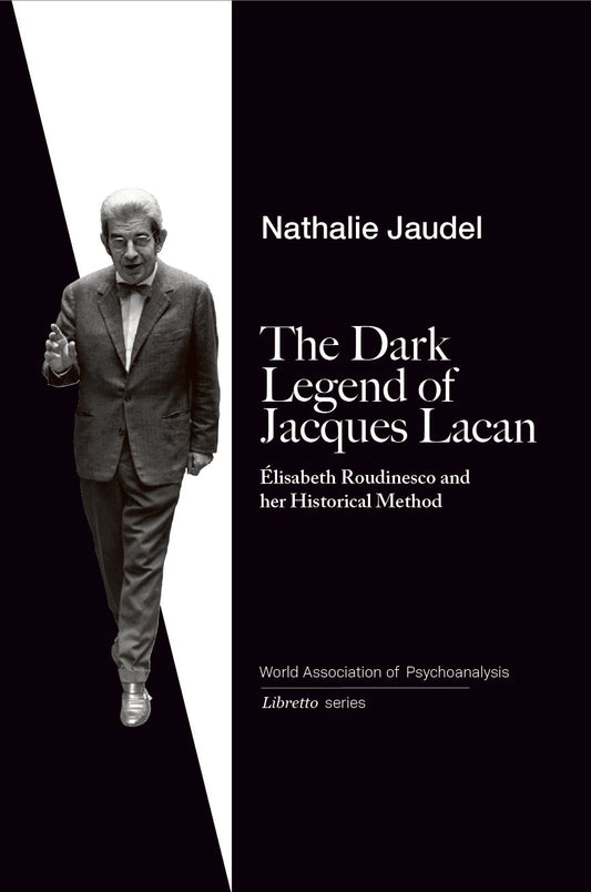 The Dark Legend of Jacques Lacan